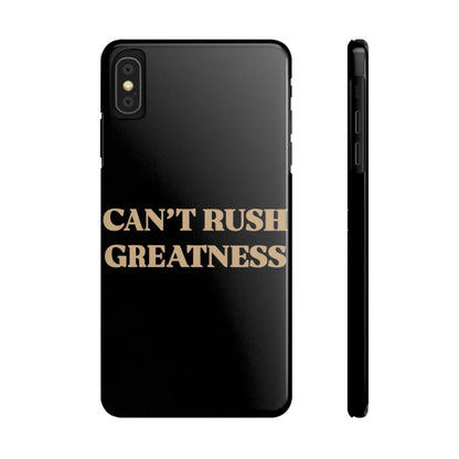 Motivational Slim Phone Case - "Can't Rush Greatness" - Stylish Protection for Everyday Inspiration