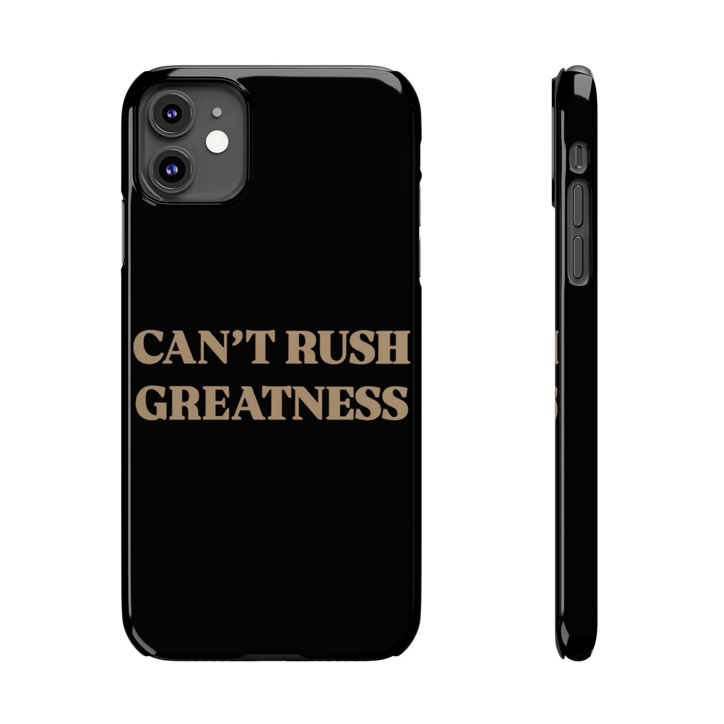 Motivational Slim Phone Case - "Can't Rush Greatness" - Stylish Protection for Everyday Inspiration