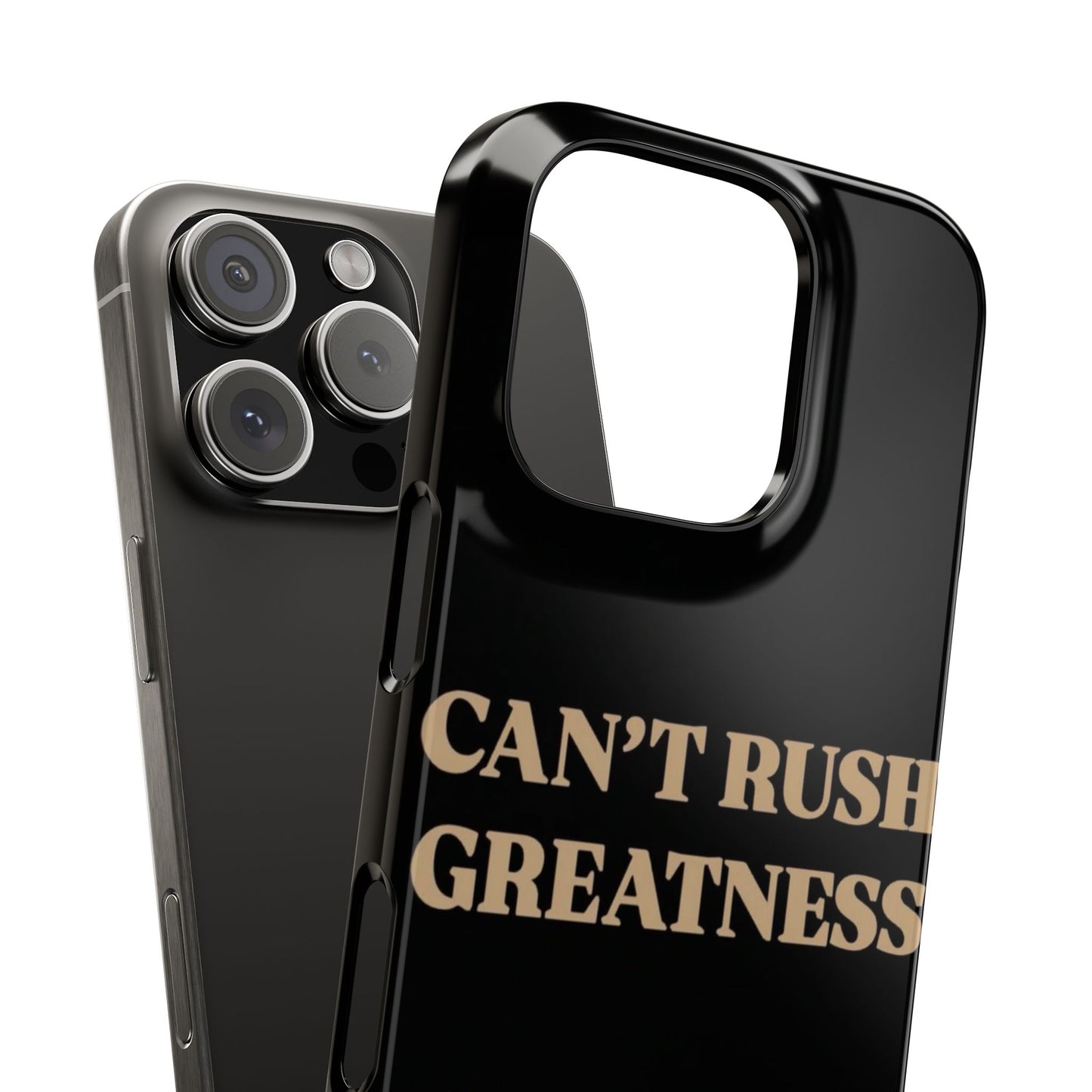 Motivational Slim Phone Case - "Can't Rush Greatness" - Stylish Protection for Everyday Inspiration