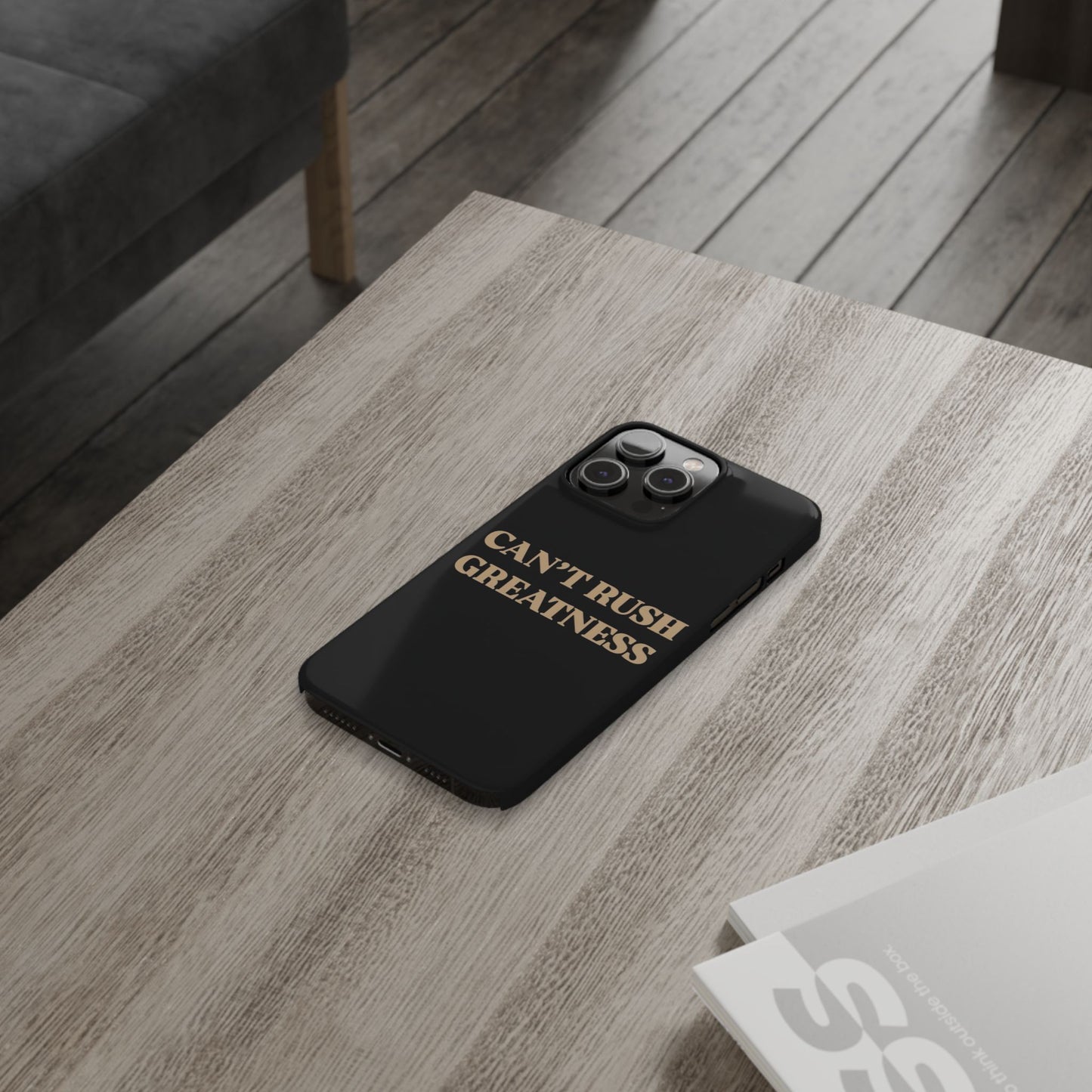 Motivational Slim Phone Case - "Can't Rush Greatness" - Stylish Protection for Everyday Inspiration