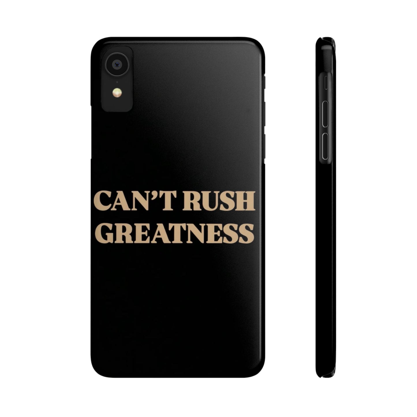 Motivational Slim Phone Case - "Can't Rush Greatness" - Stylish Protection for Everyday Inspiration