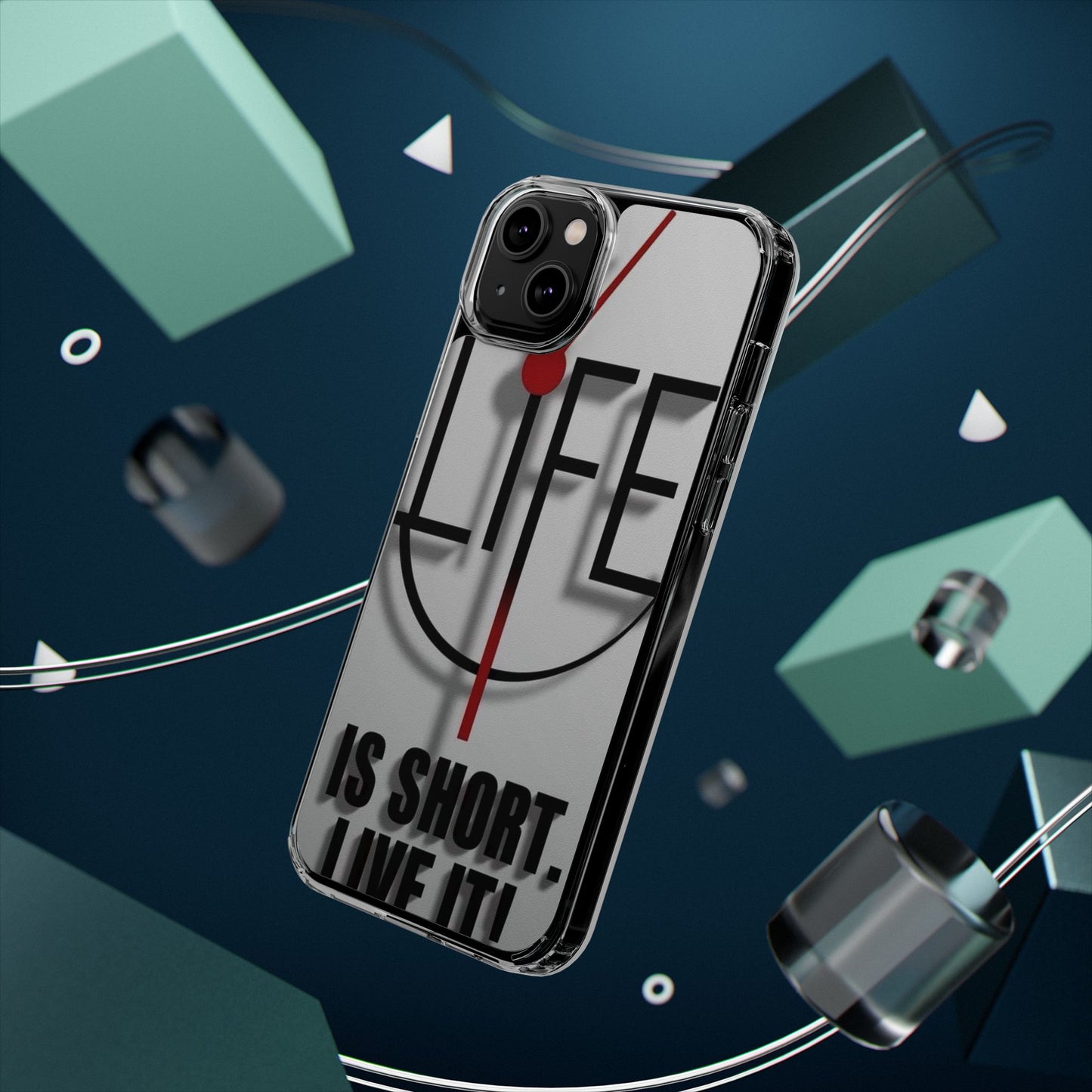 Inspirational Clear Phone Case - 'Life is Short. Live It!'