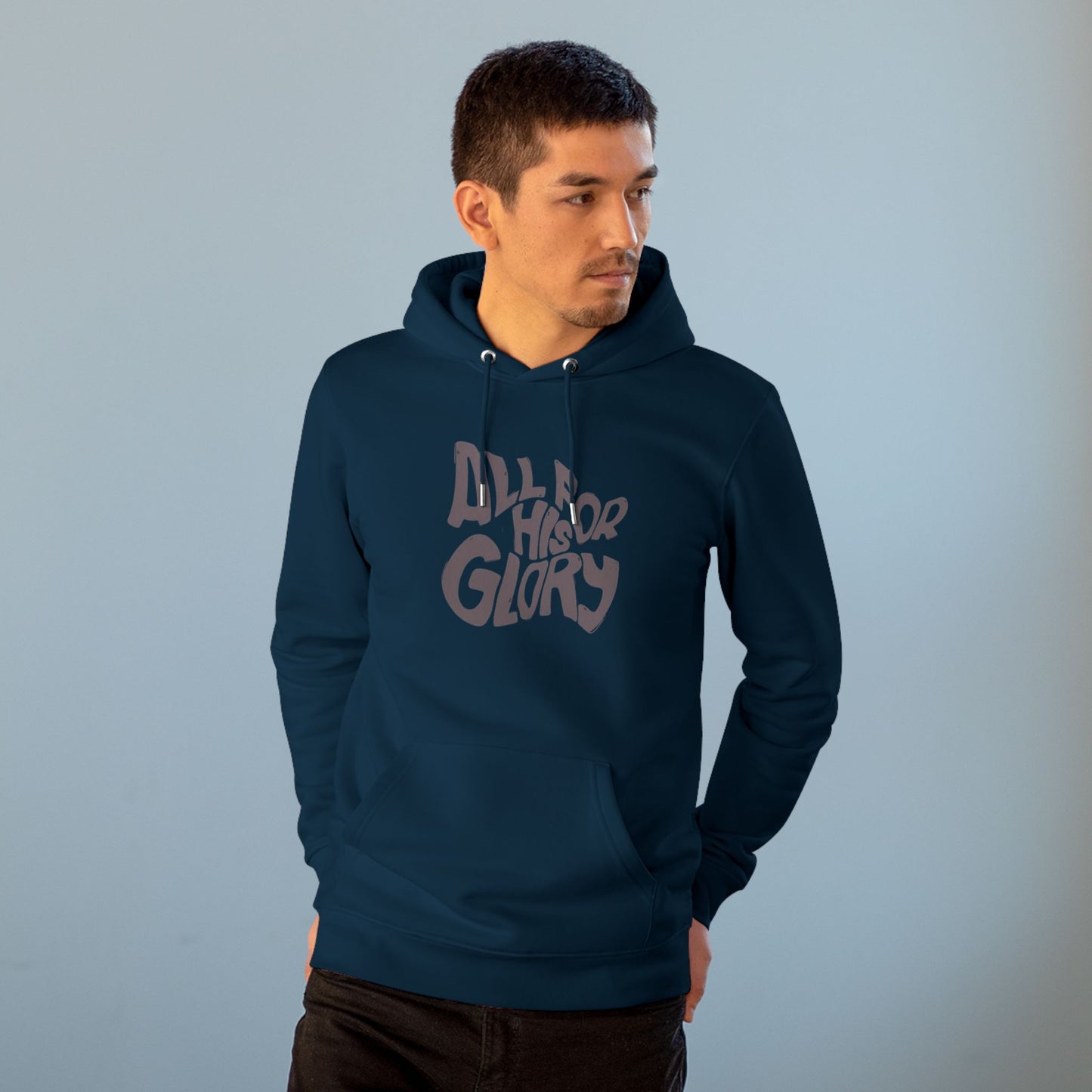 Cruiser Hoodie ALL FOR HIS GLORY Design