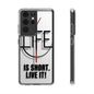 Inspirational Clear Phone Case - 'Life is Short. Live It!'