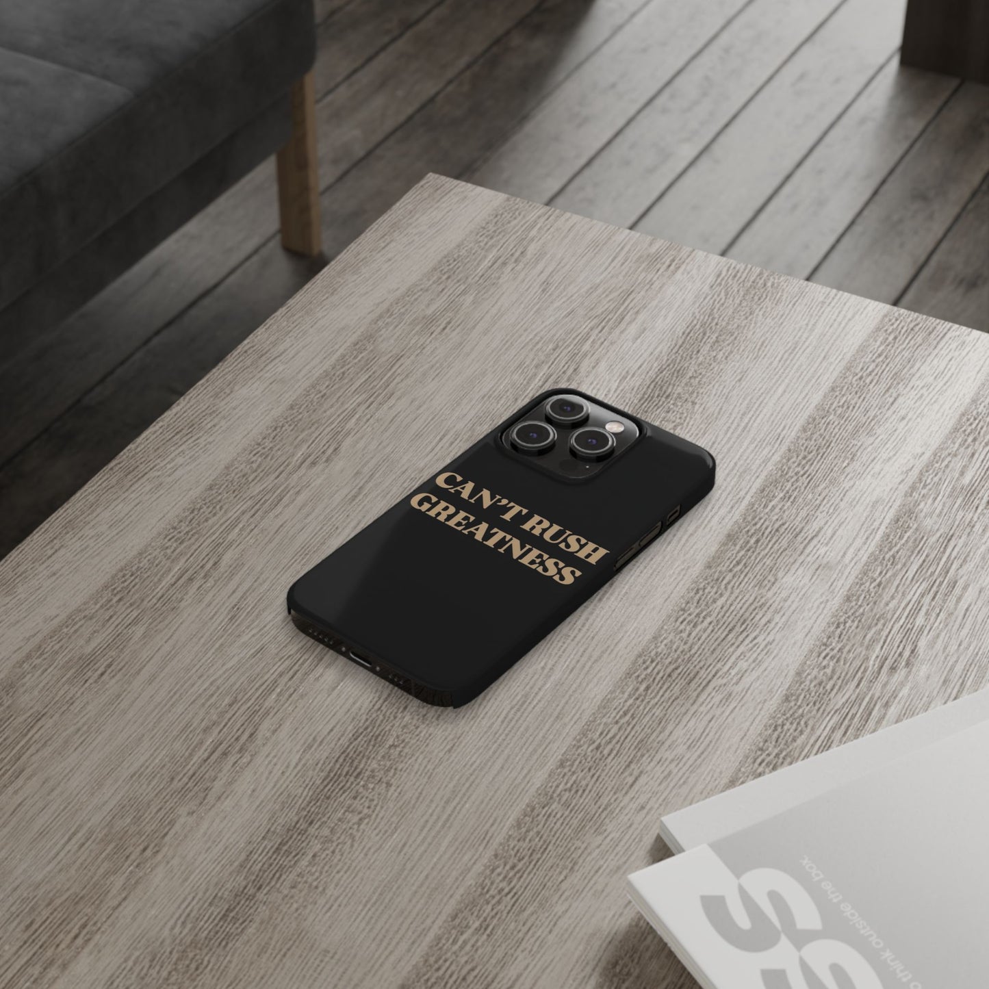 Motivational Slim Phone Case - "Can't Rush Greatness" - Stylish Protection for Everyday Inspiration