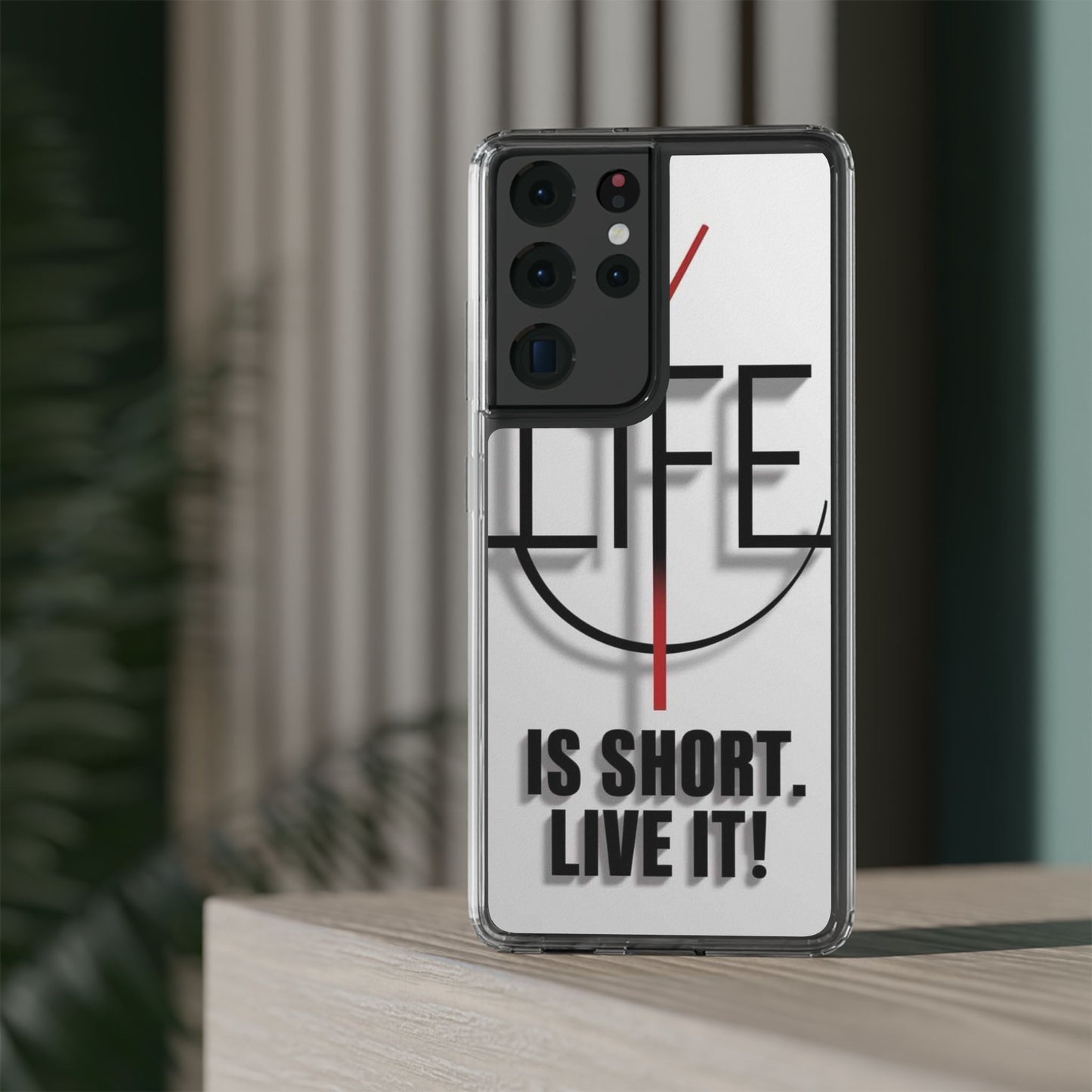 Inspirational Clear Phone Case - 'Life is Short. Live It!'