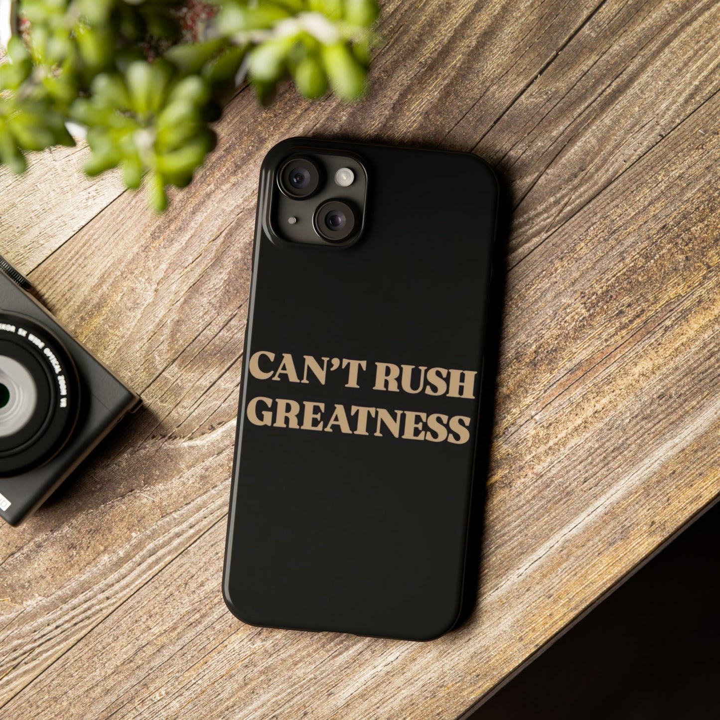 Motivational Slim Phone Case - "Can't Rush Greatness" - Stylish Protection for Everyday Inspiration