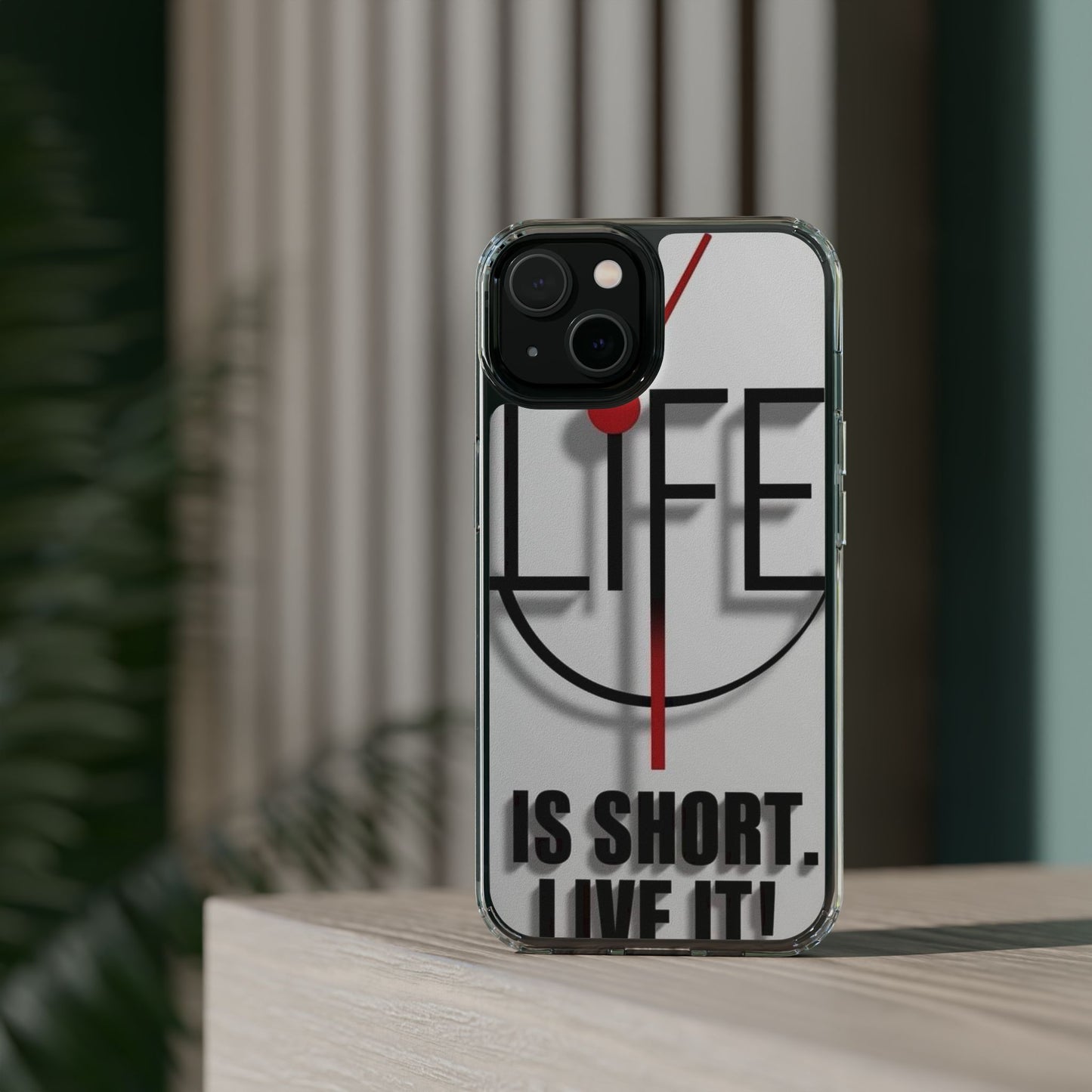 Inspirational Clear Phone Case - 'Life is Short. Live It!'