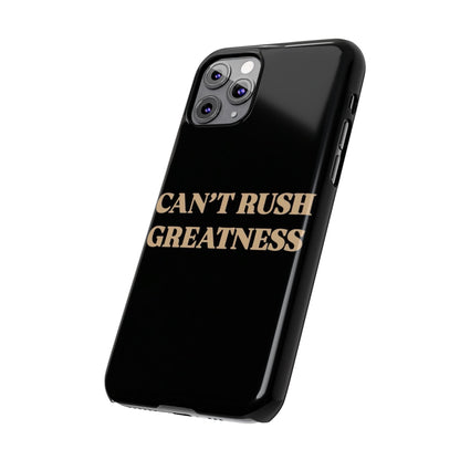 Motivational Slim Phone Case - "Can't Rush Greatness" - Stylish Protection for Everyday Inspiration