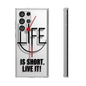 Inspirational Clear Phone Case - 'Life is Short. Live It!'