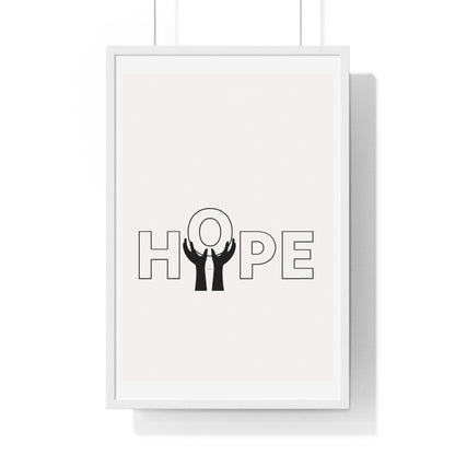 Vertical Framed Poster - HOPE Art, Design, Home Decor, Wall Art, Inspirational Print, Gift for Artists, Positive Vibes