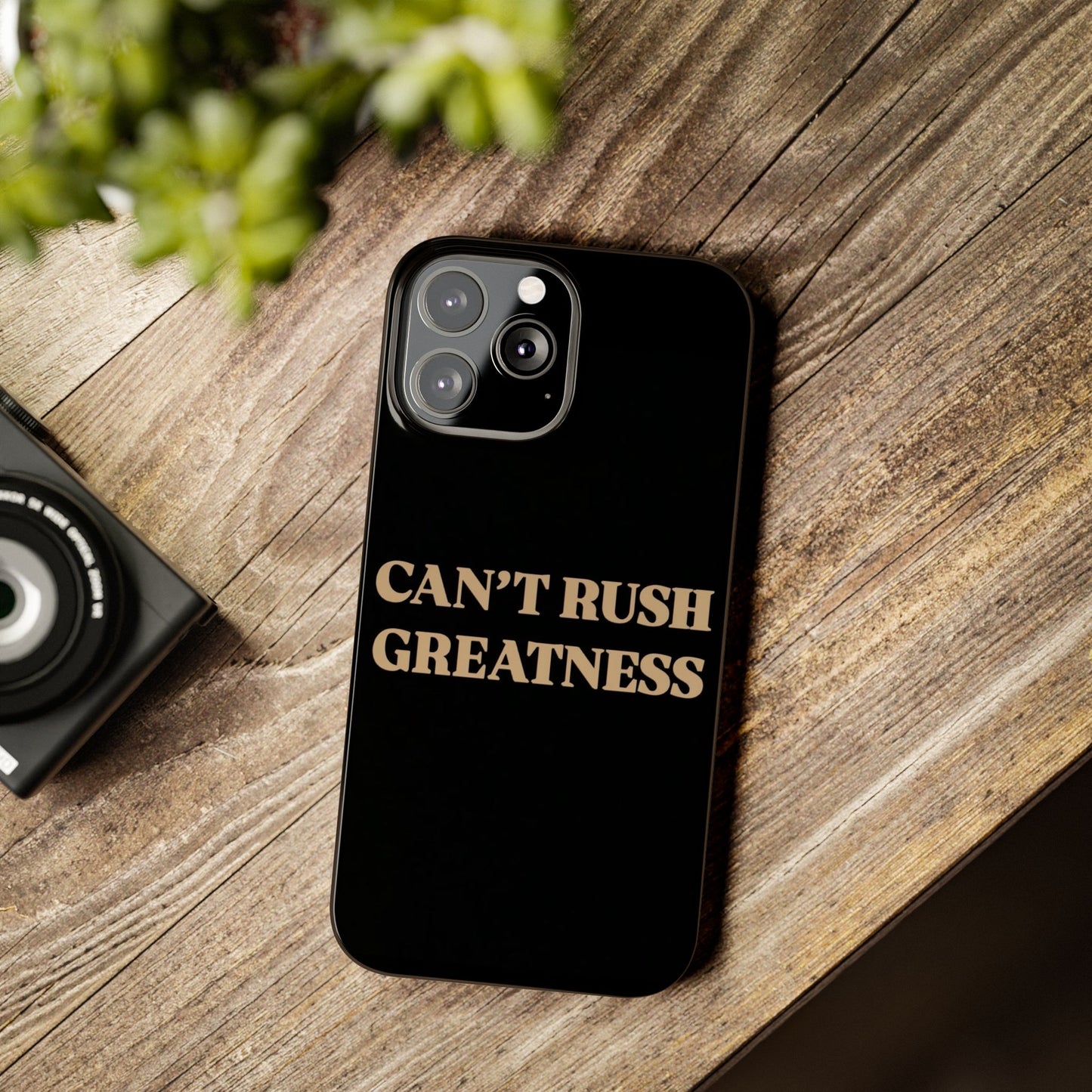 Motivational Slim Phone Case - "Can't Rush Greatness" - Stylish Protection for Everyday Inspiration